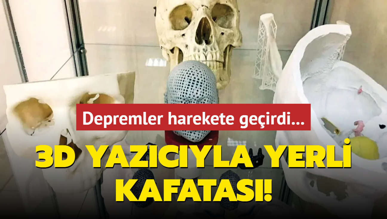 3D yazcyla yerli kafatas! Depremler harekete geirdi