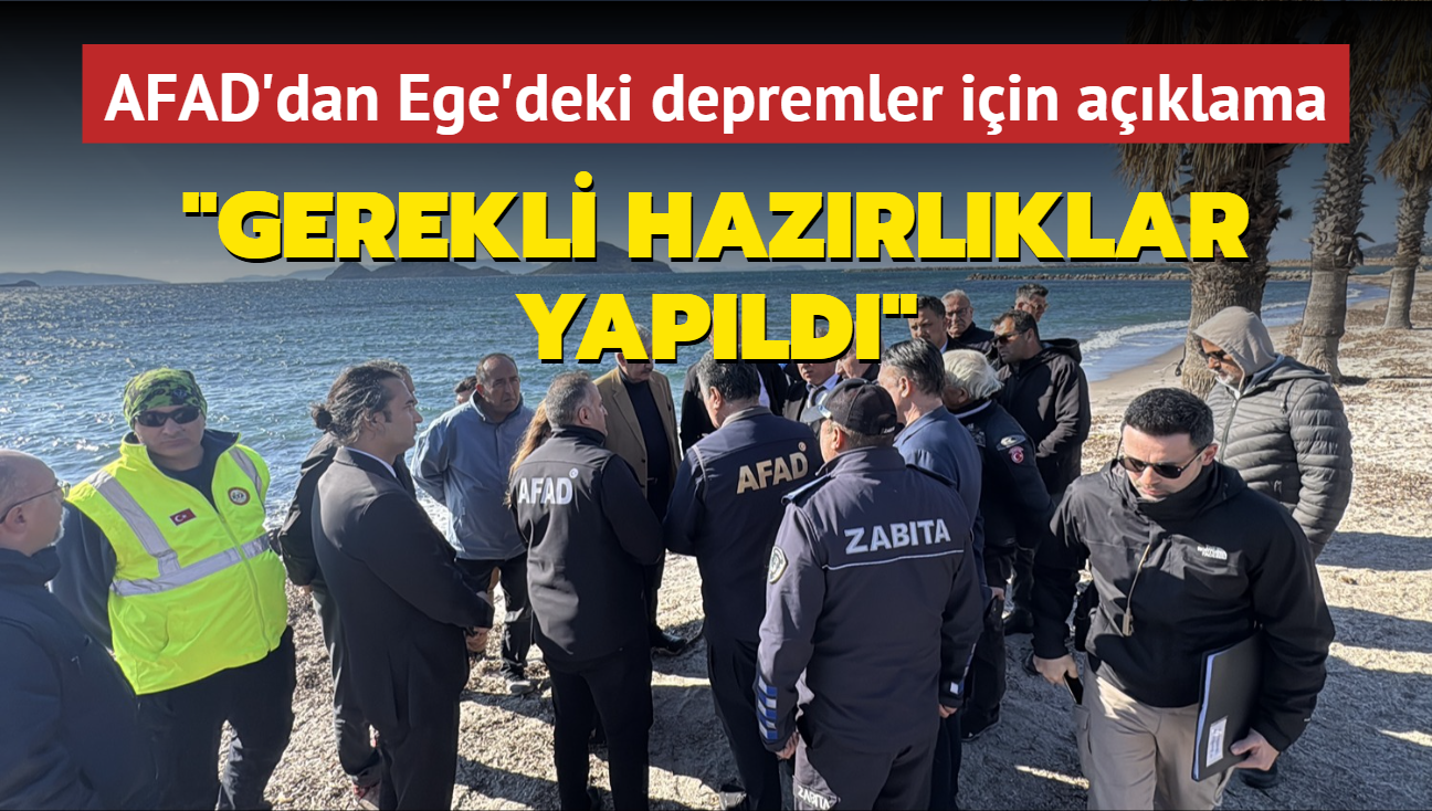 AFAD'dan Ege'deki depremler iin aklama: Gerekli hazrlklar yapld