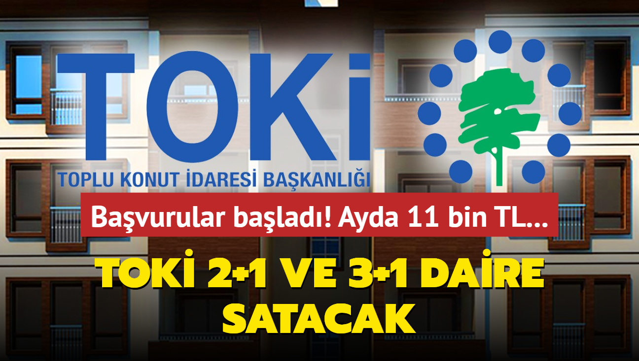 Bavurular balad: TOK hem 2+1 hem 3+1 daire satacak! Ayda 11 bin TL, peinat ise...