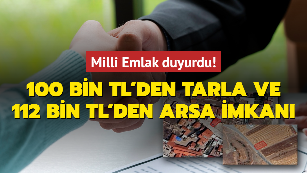 Resmen akland: 100 bin TL'den tarla, 112 bin TL'den arsa! Milli Emlak duyurdu