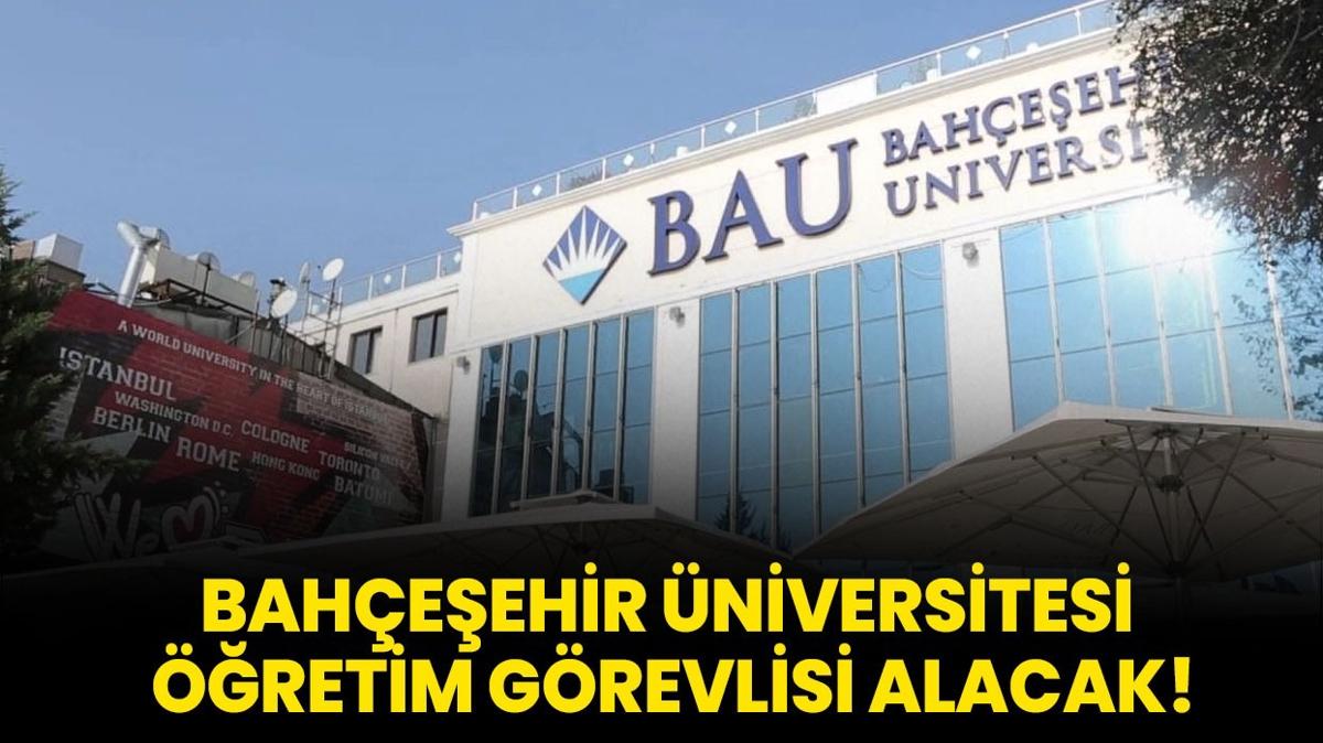 Baheehir niversitesi retim Grevlisi alacak!