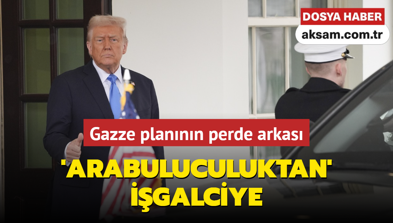 Trump'n Gazze plannn perde arkas... Szde 'arabuluculuktan' igalciye