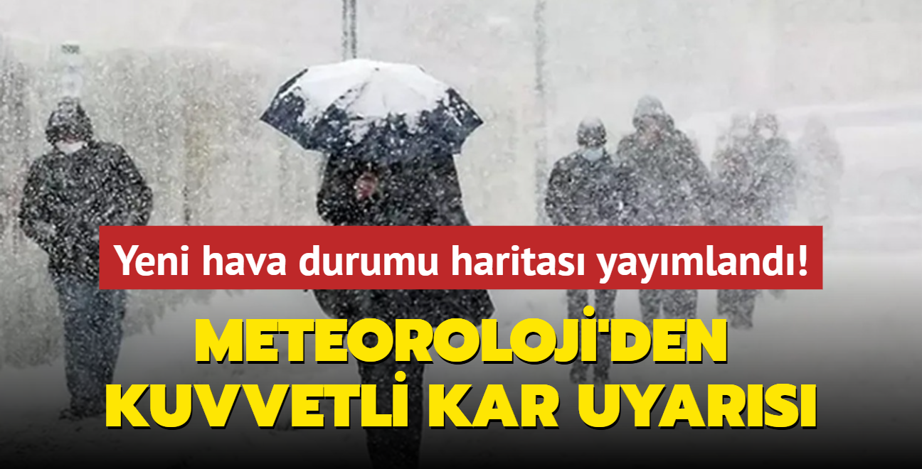 Yeni hava durumu haritas yaymland! Meteoroloji'den kuvvetli kar uyars