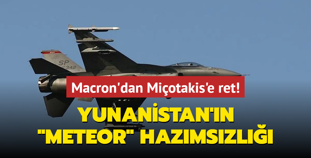 Yunanistan'n "meteor" hazmszl... Macron'dan Miotakis'e ret!