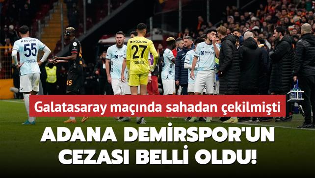 Adana Demirspor'un cezas belli oldu! Galatasaray manda sahadan ekilmiti