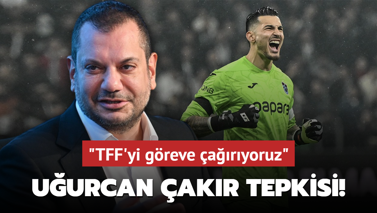 Erturul Doan'dan Uurcan akr tepkisi! "TFF'yi greve aryoruz"