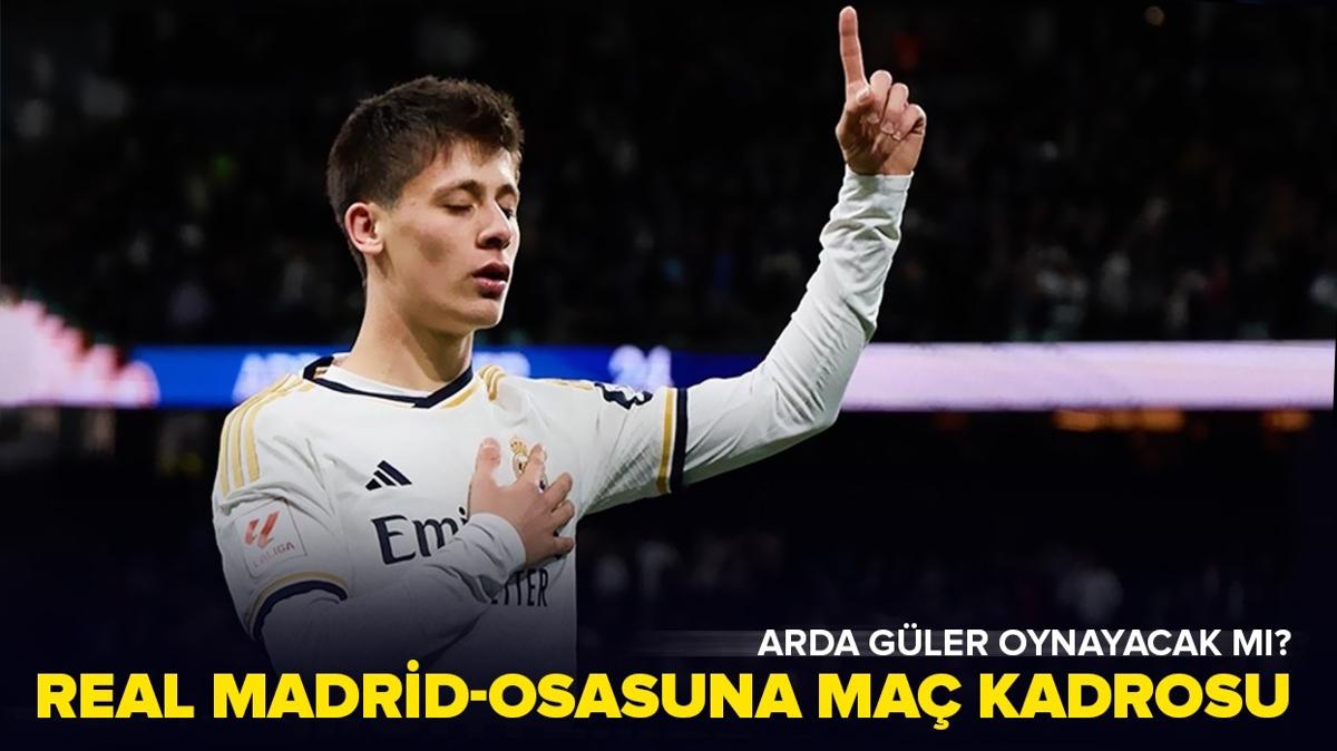 Real Madrid-Osasuna ma kadrosu belli oldu! Arda Gler oynayacak m" Real Madrid-Osasuna muhtemel 11'ler