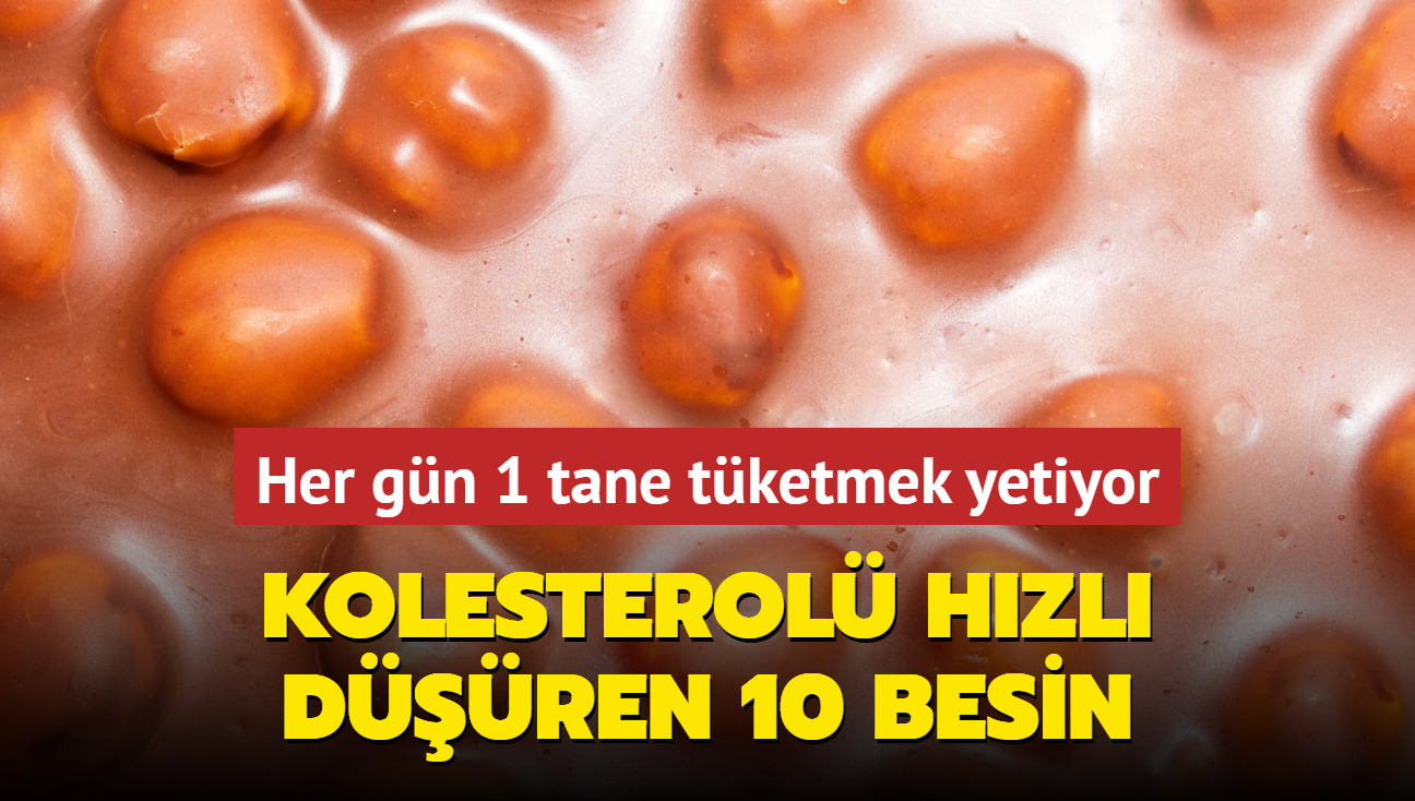 Kolesterol en hzl dren 10 besin! Her gn 1 tane tketin, ilaca gerek kalmyor