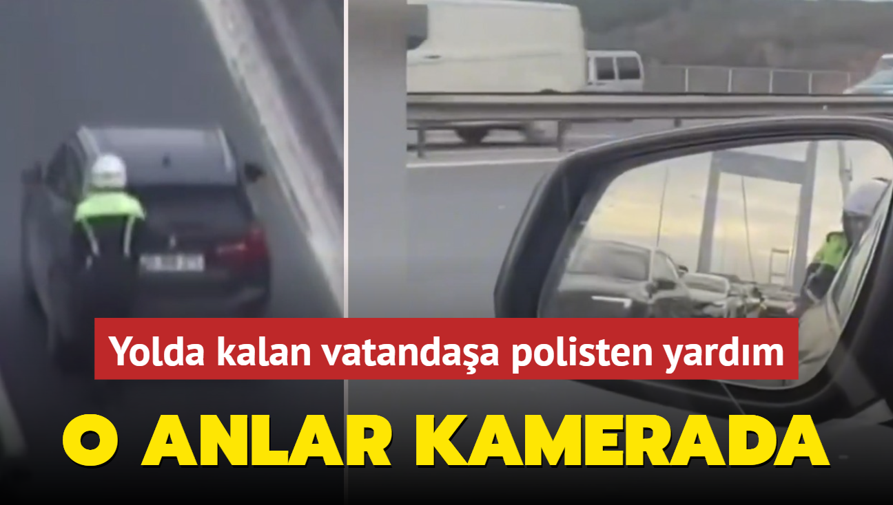 Yolda kalan vatandaa polisten yardm... O anlar kamerada