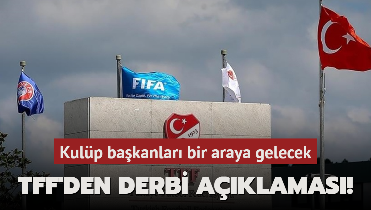 TFF'den derbi aklamas! Kulp bakanlar bir araya gelecek