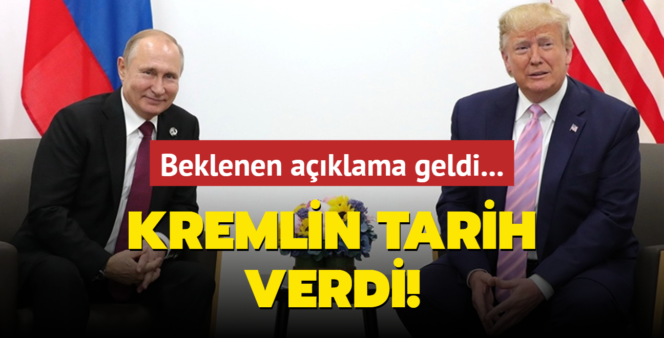 Beklenen aklama geldi... Kremlin tarih verdi