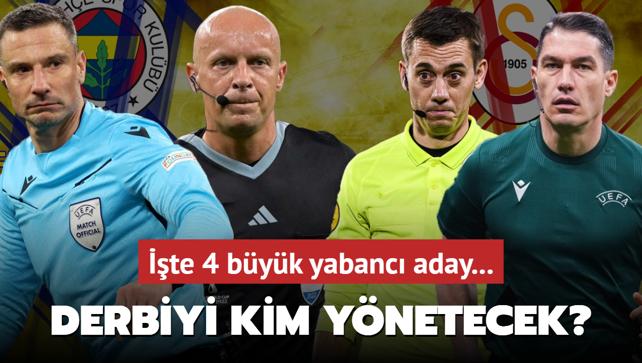 Galatasaray - Fenerbahe man hangi yabanc hakem ynetecek" te 4 byk aday...