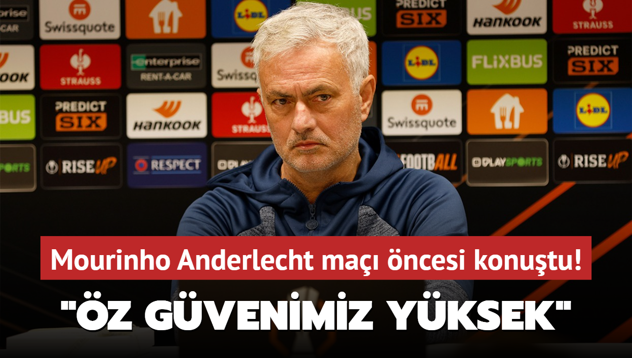 Jose Mourinho Anderlecht ma ncesi konutu! "z gvenimiz yksek"