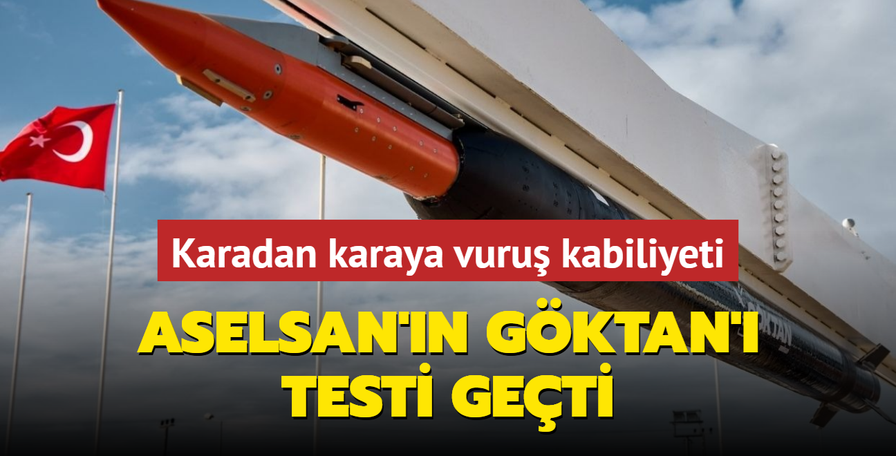 Kabiliyetleri saymakla bitmiyor! ASELSAN'n GKTAN' testi geti