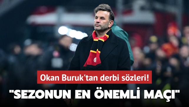 Okan Buruk'tan derbi szleri! "Sezonun en nemli ma"