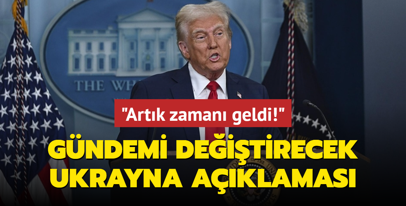 Trump'tan gndemi deitirecek Ukrayna aklamas: Artk seim zaman geldi