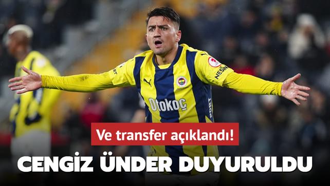 Ve transfer akland! Cengiz nder resmen duyuruldu