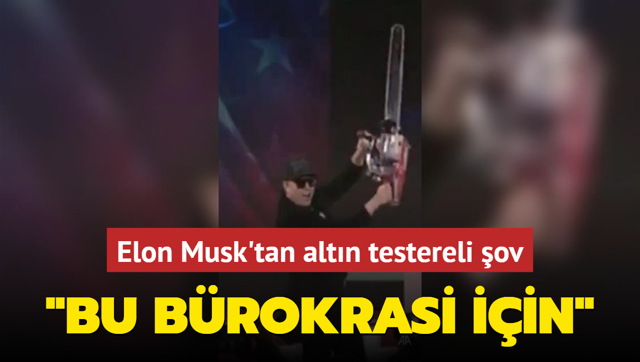 Elon Musk'tan altn testereli ov: Bu brokrasi iin