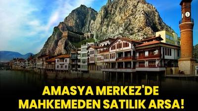 Amasya Merkez'de mahkemeden satlk arsa!