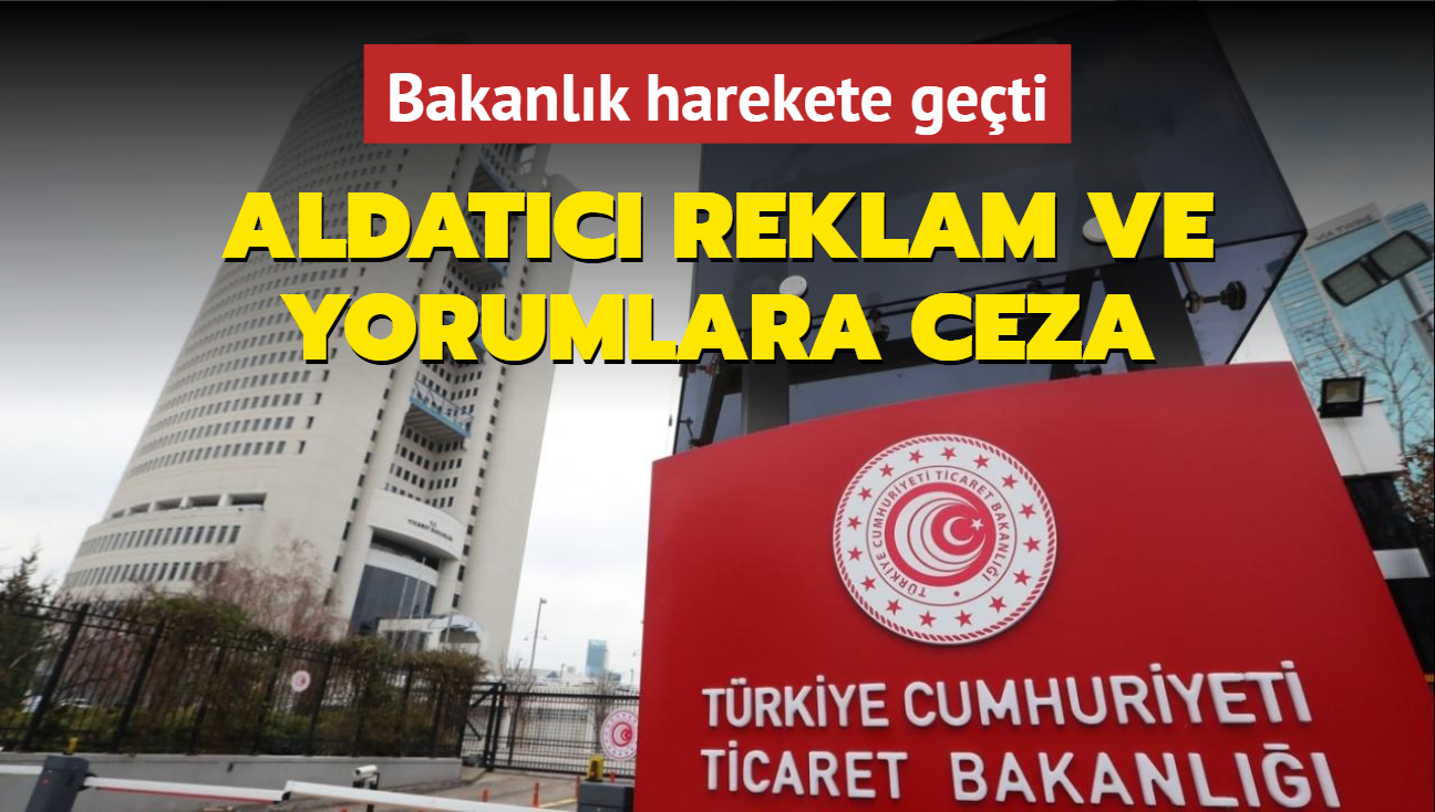 Ticaret Bakanl'ndan aldatc reklam ve yorumlara ceza