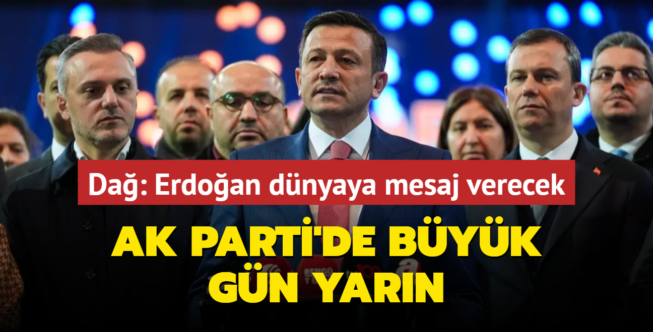 AK Parti Genel Bakan Yardmcs  Da: Yarn asl vurucu konu Bakan Erdoan'n konumas olacak