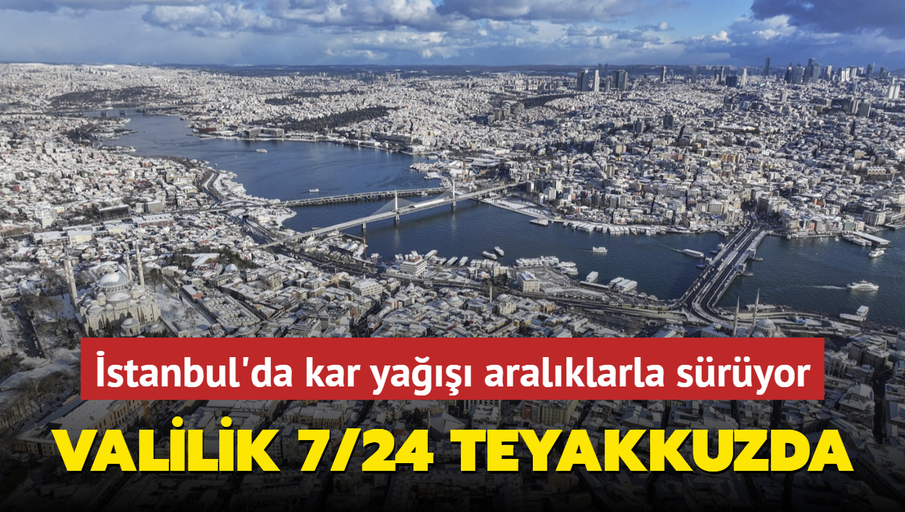 stanbul'da kar ya aralklarla sryor; Valilik koordinasyonunda mcadele