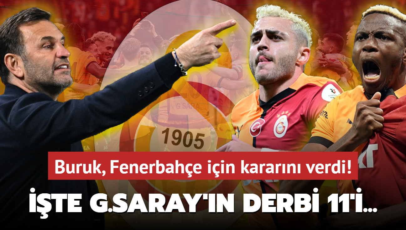 Okan Buruk, Fenerbahe iin kararn verdi! te Galatasaray'n derbi 11'i...