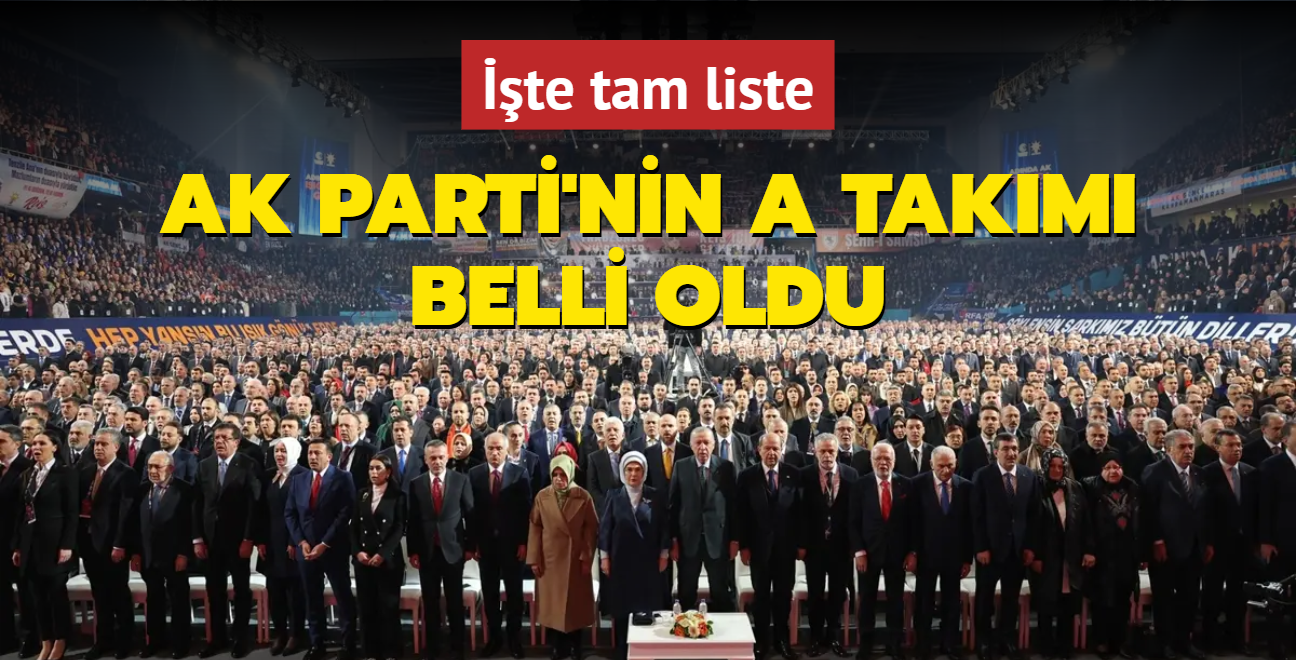 AK Parti'nin A Takm belli oldu... te tam liste