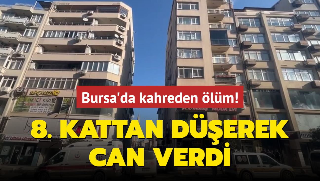 Bursa'da kahreden lm! 8. kattan derek can verdi