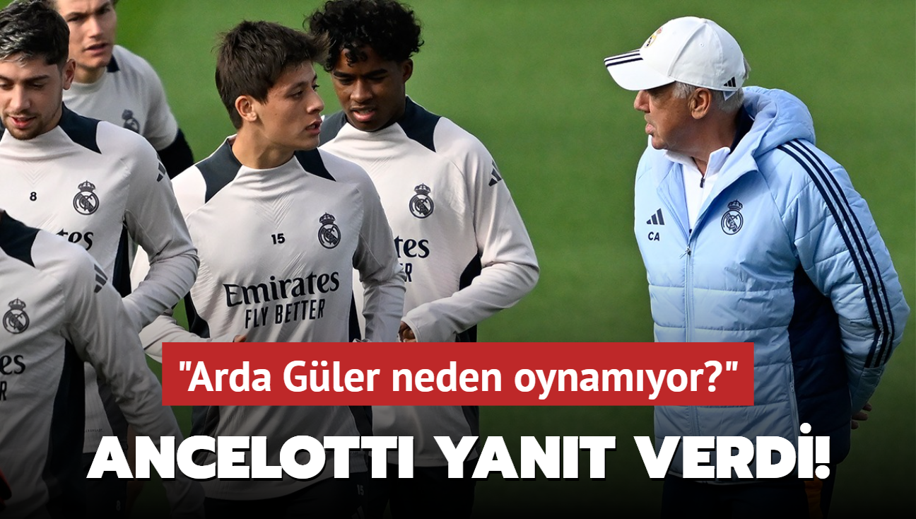 Carlo Ancelotti yant verdi! "Arda Gler neden oynamyor""