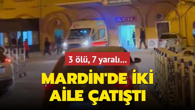 Mardin'de iki aile att: 3 kii ld, 7 kii yaraland