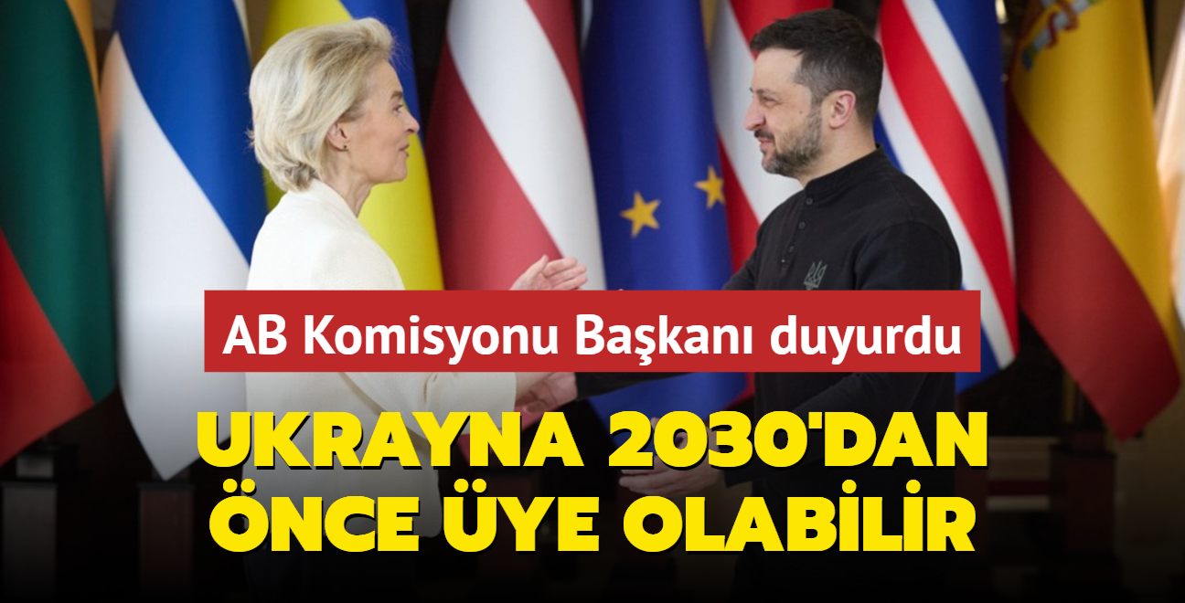 AB Komisyonu Bakan duyurdu: Ukrayna 2030'dan nce ye olabilir