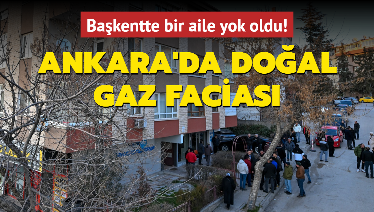 Ankara'da bir aile yok oldu: Doal gaz facias