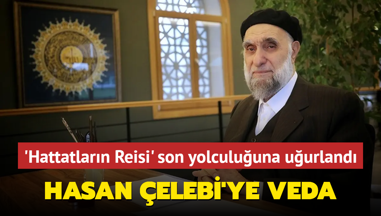 Hattat Hasan elebi'ye veda