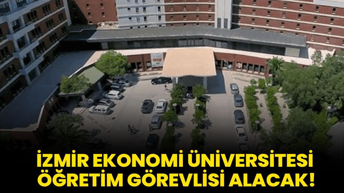 zmir Ekonomi niversitesi retim Grevlisi alacak!