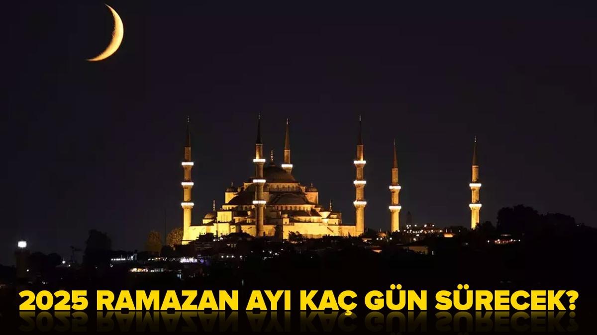 2025 Ramazan ay ka gn srecek" Bu yl ka gn oru tutacaz"