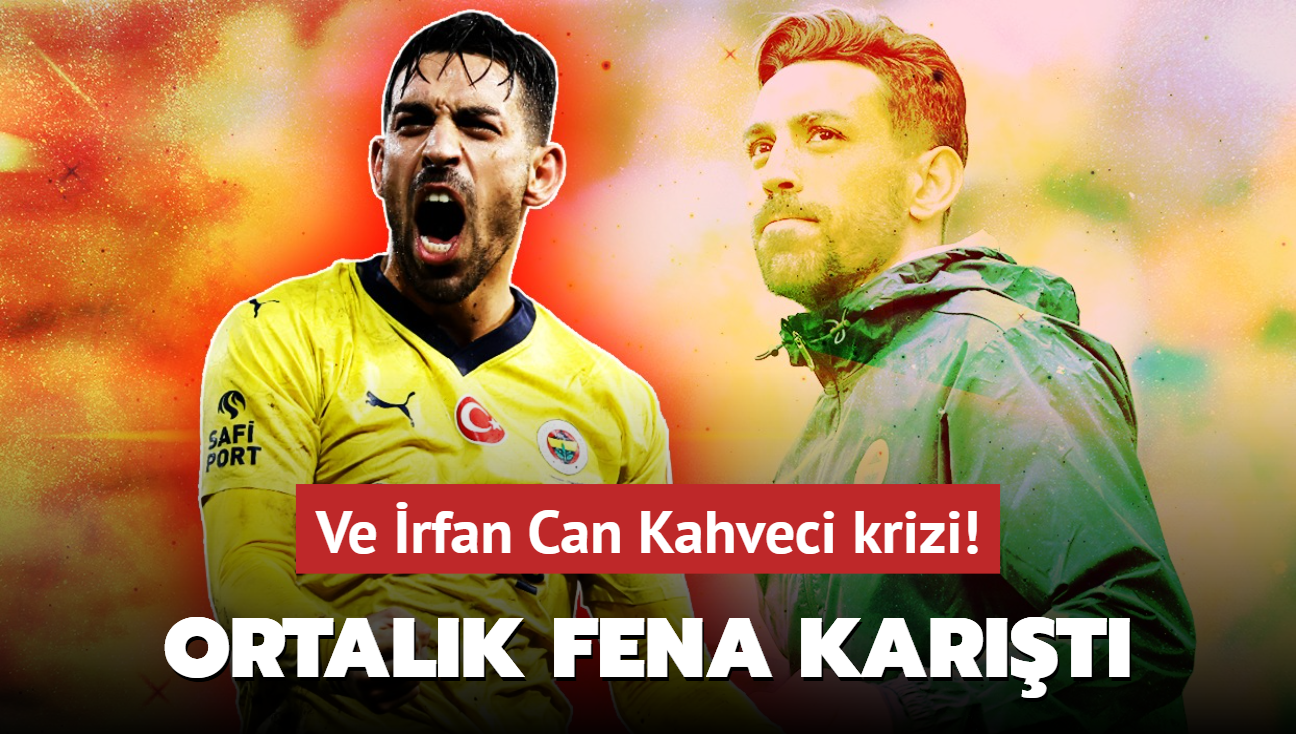 Ve rfan Can Kahveci krizi! Fenerbaheliler isyan etti: Ortalk kart