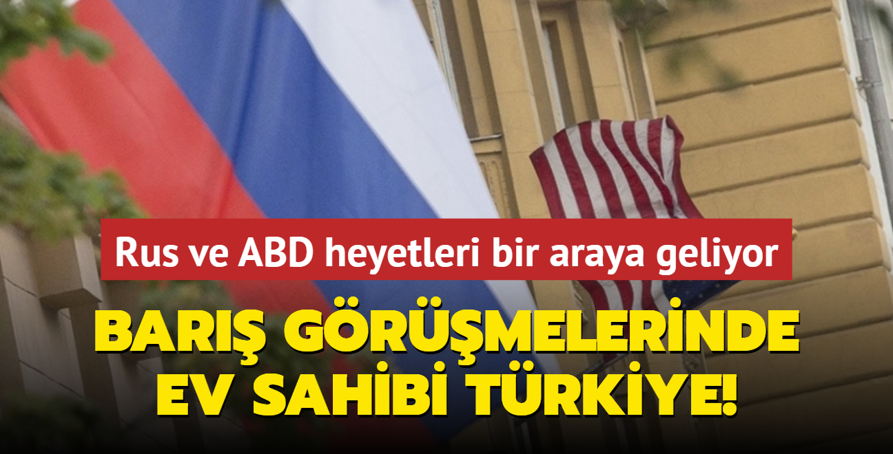 Bar grmelerinde ev sahibi Trkiye... Rus ve ABD heyetleri bir araya geliyor