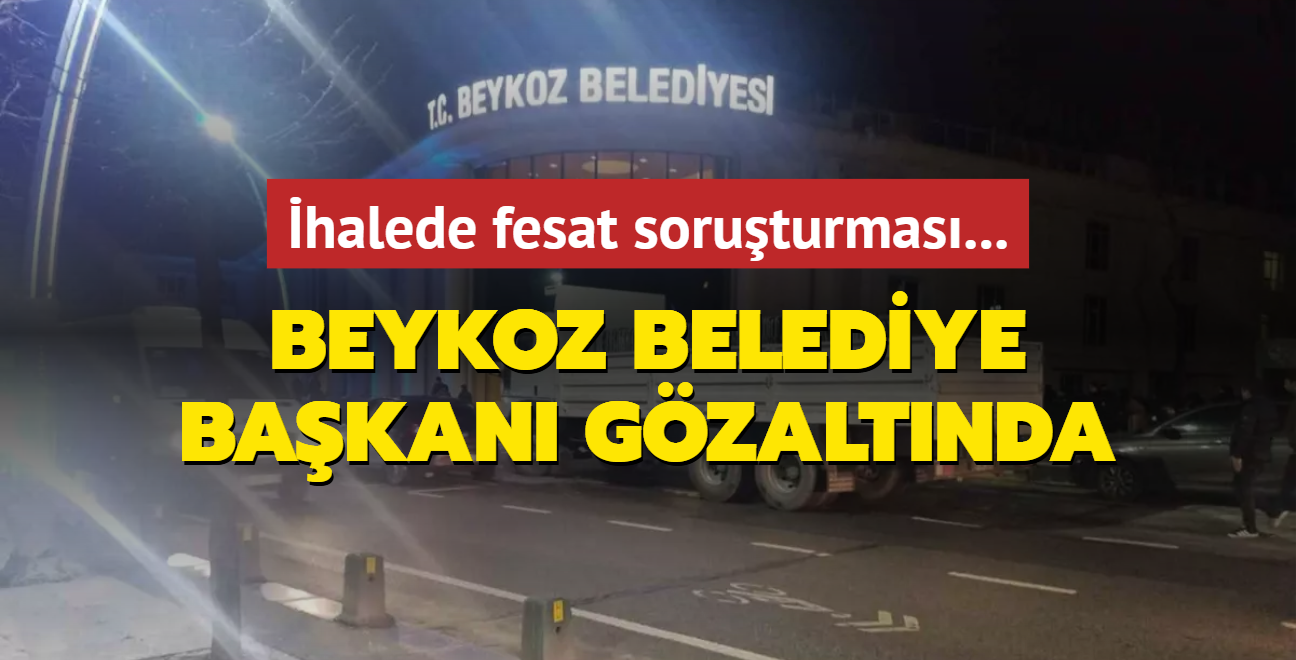 Beykoz Belediye Bakan Kseler 'ihaleye fesat kartrma' suundan gzaltna alnd