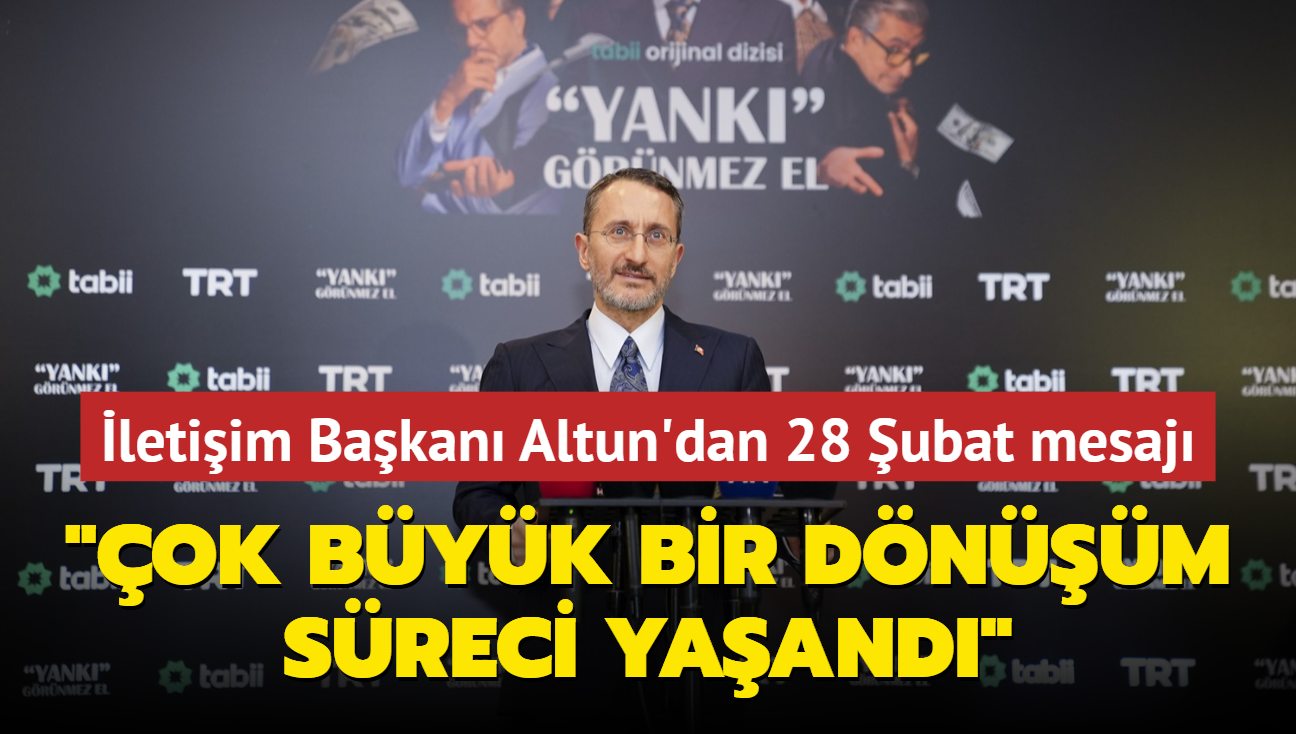 letiim Bakan Altun: Trkiye'de ok byk bir dnm sreci yaand