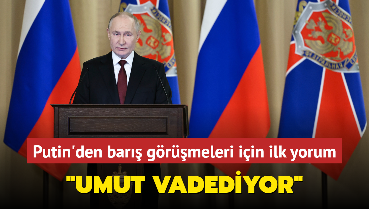 Putin'den bar grmelerine ilk yorum... "Umut vadediyor"