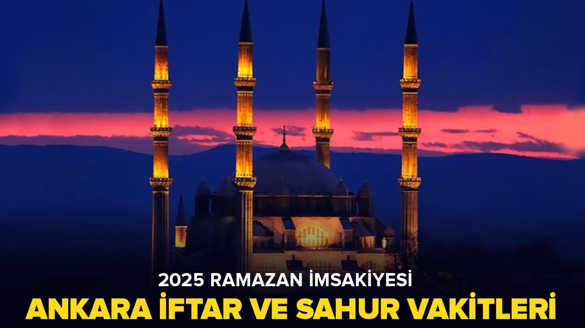 Ankara'da sahur (imsak vakti) saat kata" Ankara iftar vakti 2025 Ramazan msakiyesi: Ankara sahur ve iftar vakitleri