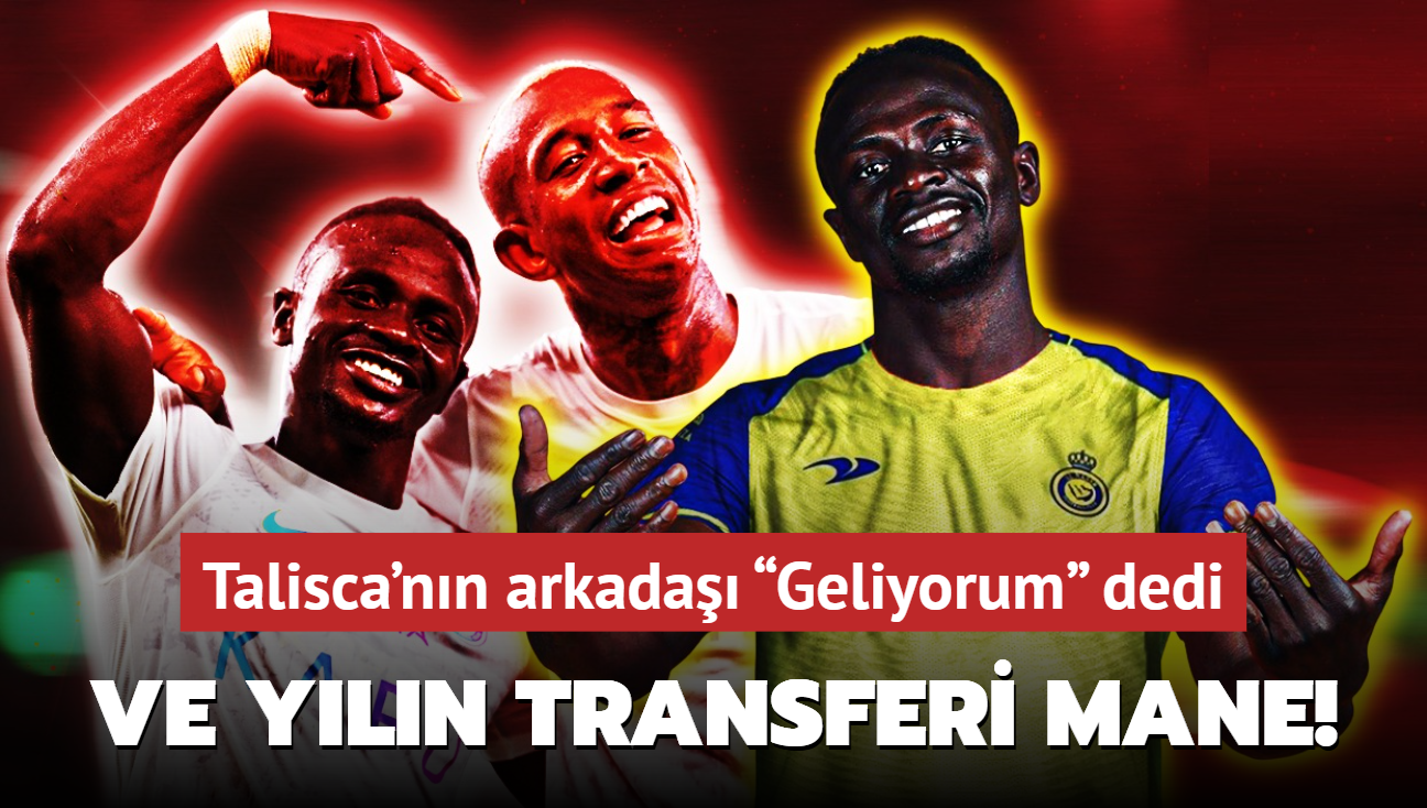 Ve yln transferi Sadio Mane! Talisca'nn eski takm arkada Geliyorum dedi: Bu i bitti