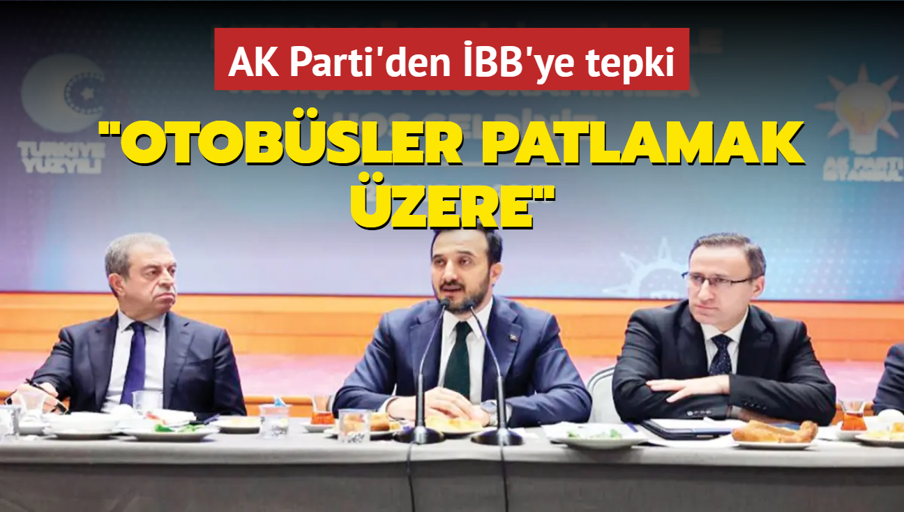 stanbul'da otobsler patlamak zere... AK Parti'den BB'ye tepki