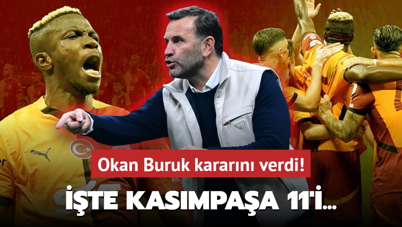 Okan Buruk kararn verdi! te Galatasaray'n Kasmpaa 11'i...