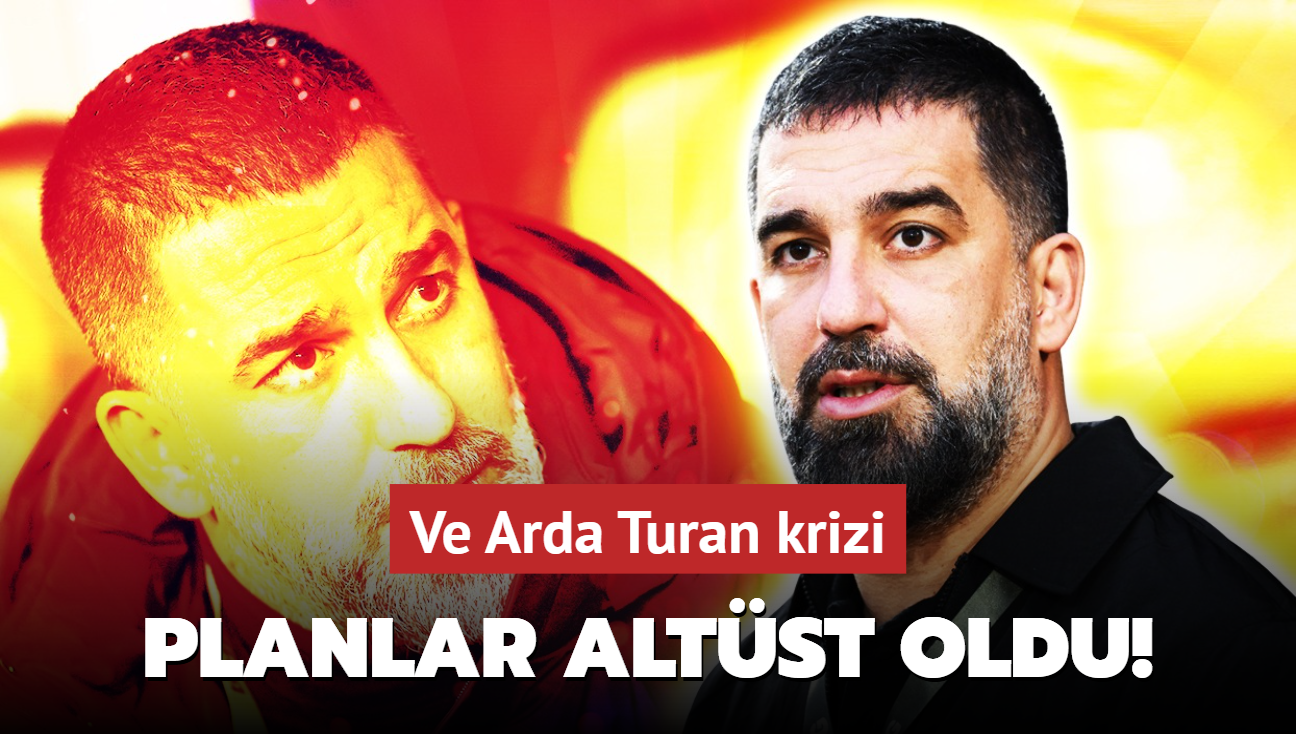 Ve Arda Turan krizi! Rzgar tersine dnd: Planlar altst oldu