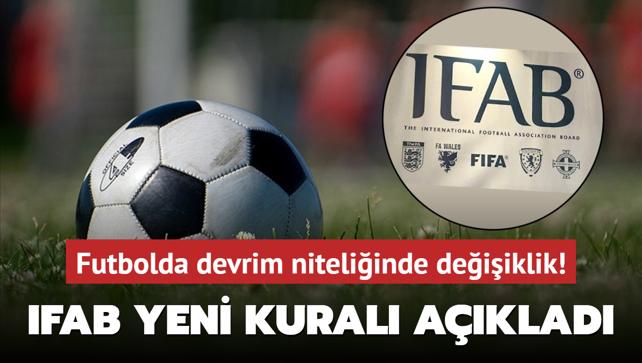 Futbolda devrim niteliinde deiiklik! IFAB yeni kural aklad