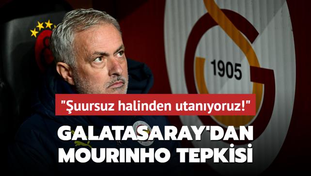 Galatasaray'dan Jose Mourinho tepkisi! "Fenerbahe'nin uursuz halinden utanyoruz"