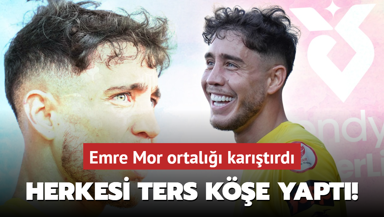 Sper Lig'de ortal kartrd! Emre Mor herkesi ters ke yapt