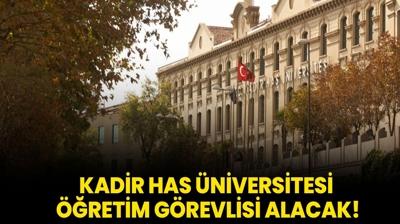 Kadir Has niversitesi retim Grevlisi alacak!